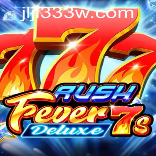 Unveiling RushFever7sDeluxe: The Thrilling Experience with jljl333